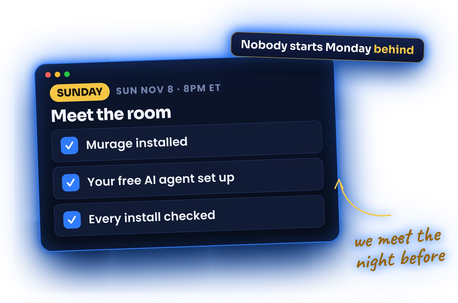 Sunday Meet the room checklist: Murage installed, free AI agent set up, every install checked.